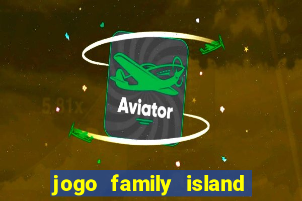 jogo family island energia infinita